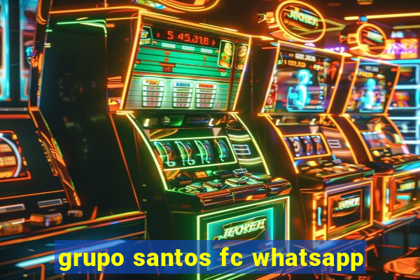 grupo santos fc whatsapp